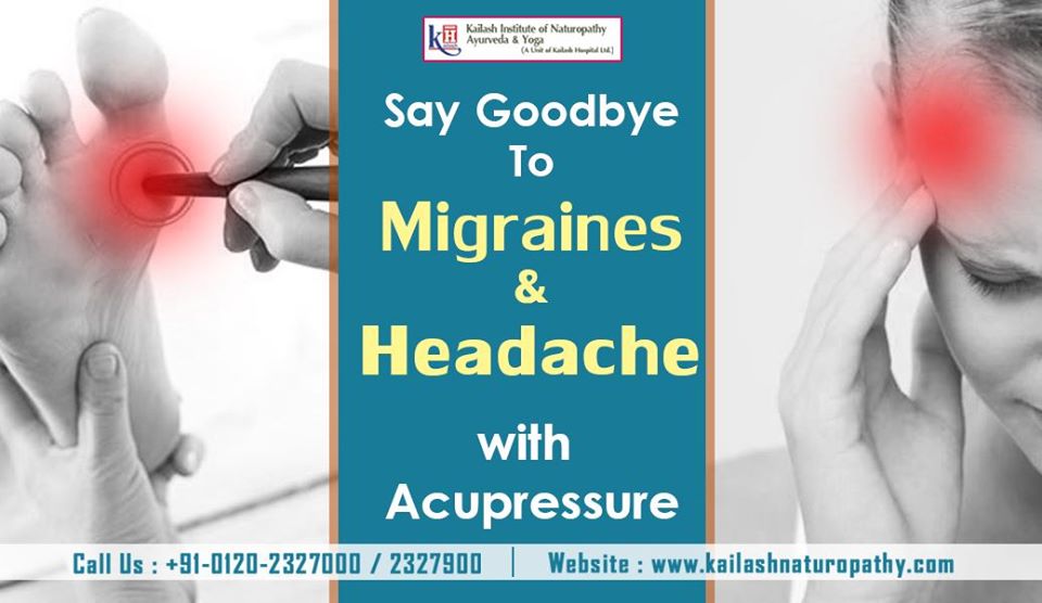 Say Goodbye to Migraines & Headache with Acupressure