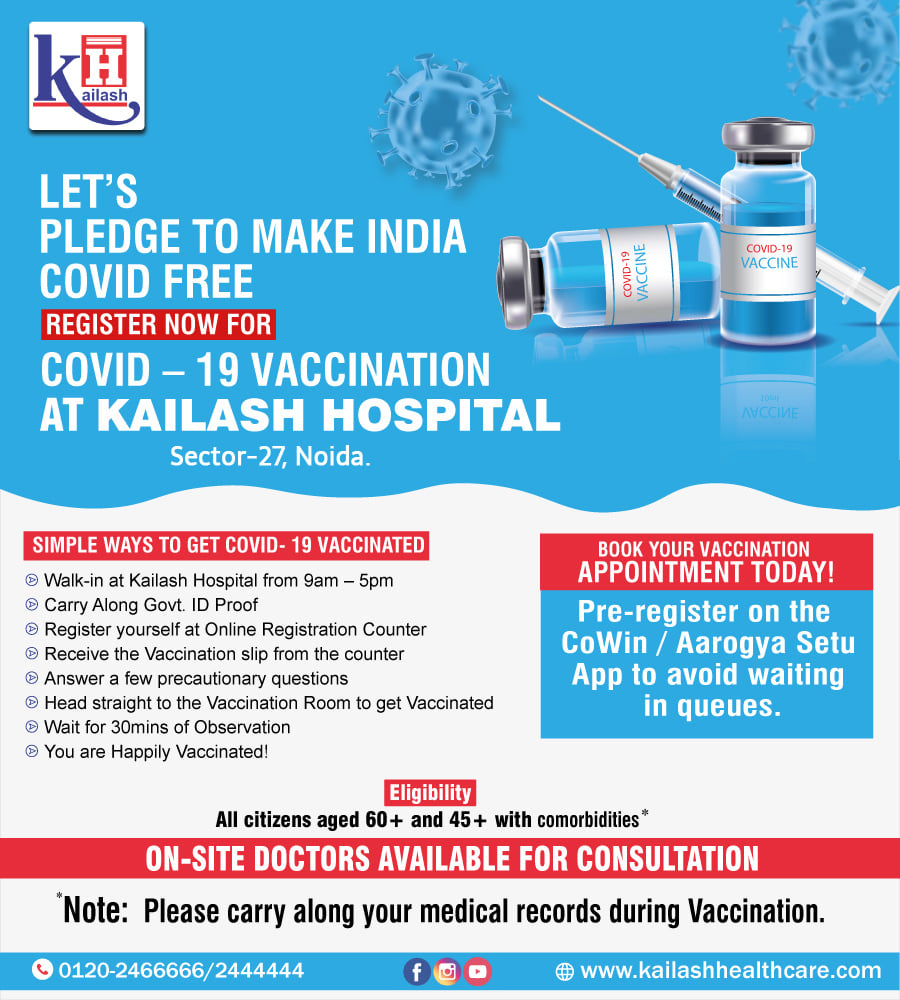 Did you get your elderly family members COVID 19 Vaccinated? Register Now on CoWin App & Walk-in at Kailash Hospital, Sector- 27 Noida.