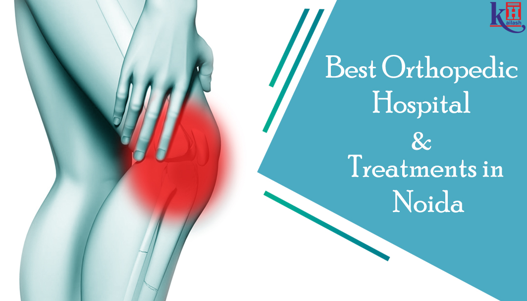 Best Orthopedic Hospital & Treatments in Noida