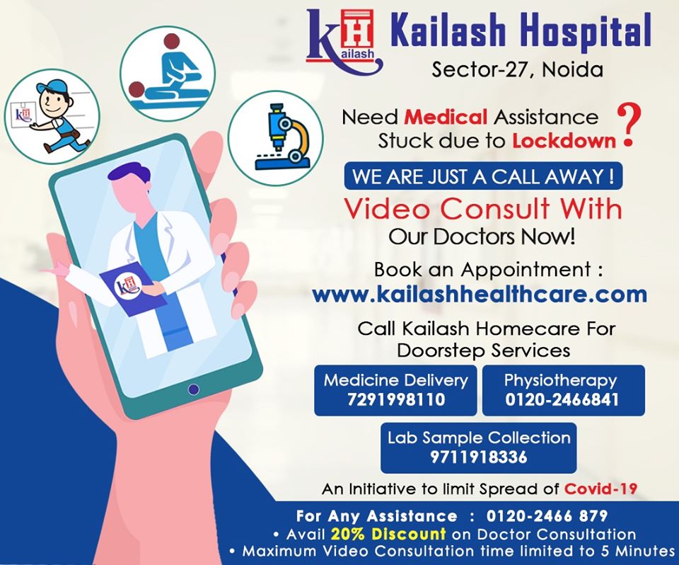 Stay Home Safe & Video Consult with the Best Doctors of Kailash Hospital, Sec- 27 Noida & get Home Delivery of Medicines, Physiotherapy & Lab Sample Collection.