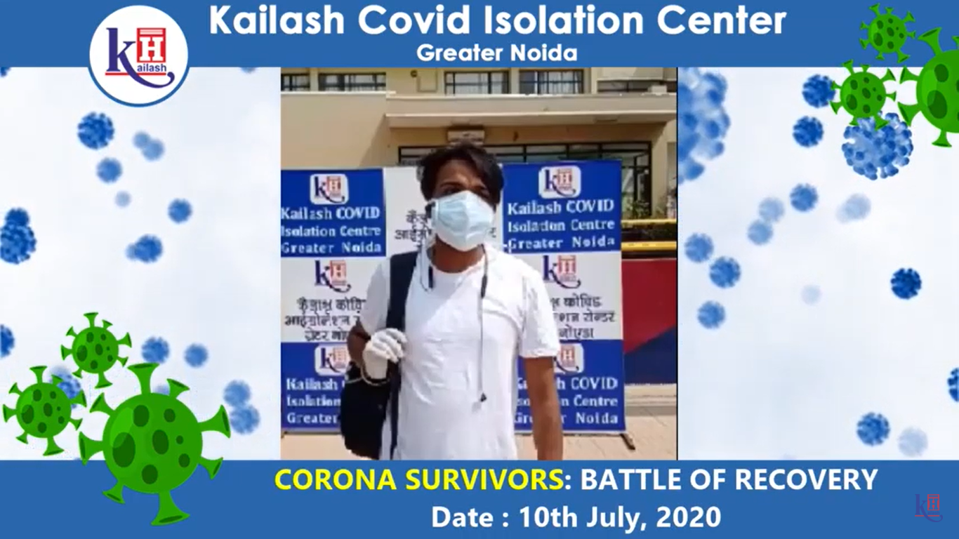 Corona recovered patients share their Story of Survival | Kailash Covid Isolation Center, Gr. Noida