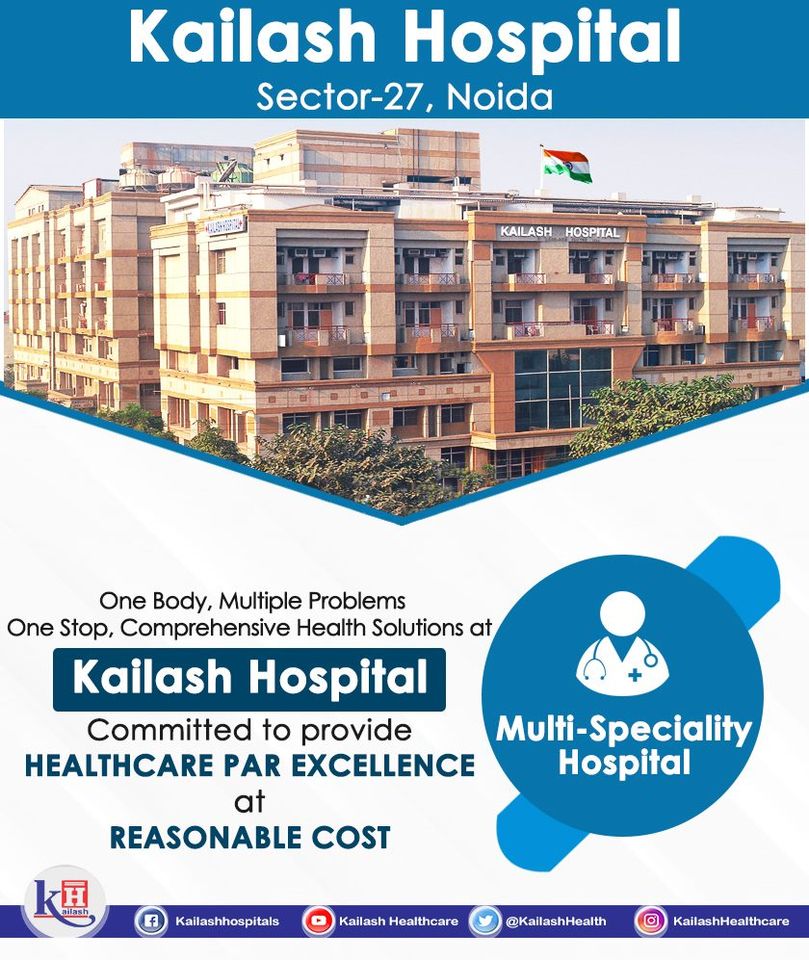 Get Comprehensive health solutions par excellence at Kailash Hospital, Sec 27 Noida