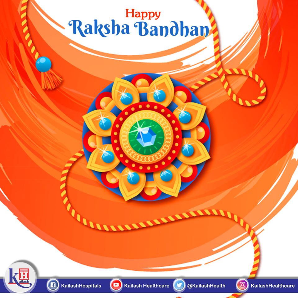 Kailash Hospital wishes you & your loved ones a healthy & blessed Happy Rakhsha Bandhan.