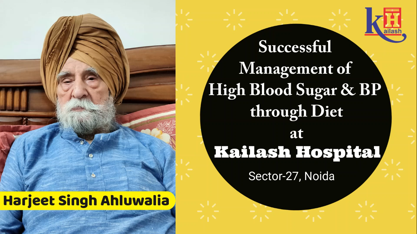 High Blood Sugar & BP managed well through Diet | Kailash Hospital Sec- 27 Noida