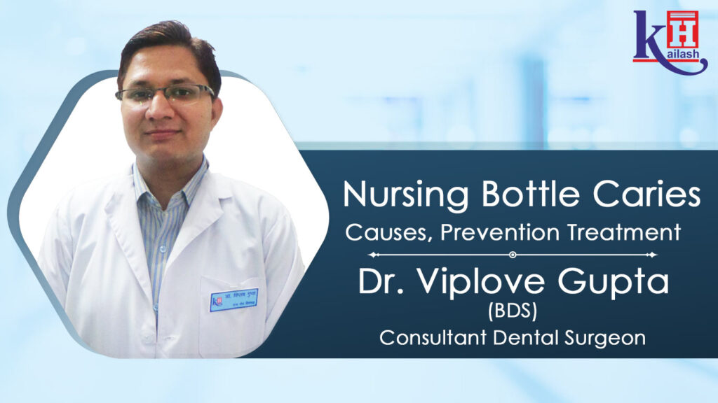 Nursing Bottles Caries: Causes & Treatment | Kailash Hospital Jewar