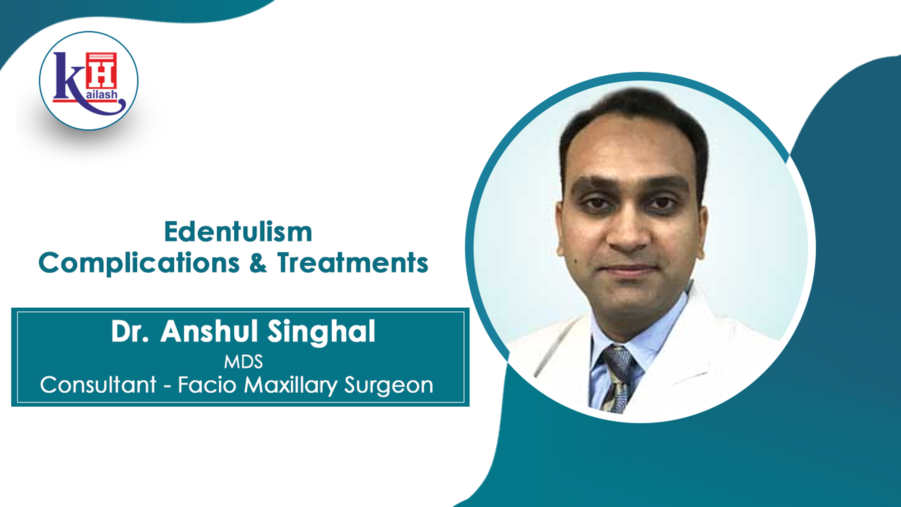 Edentulism: Complications & Management | Kailash Hospital Sector 27 Noida