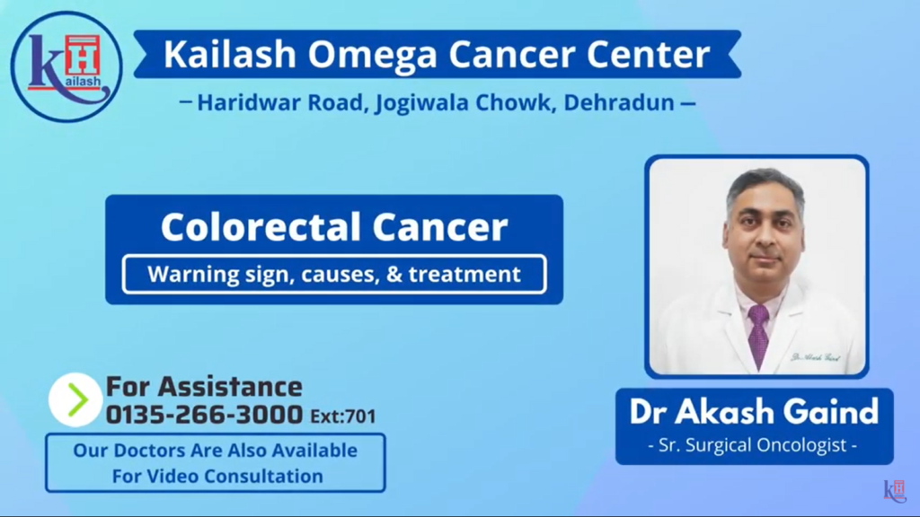 Warning Signs & Treatment of Colorectal Cancer | Kailash Hospital Dehradun