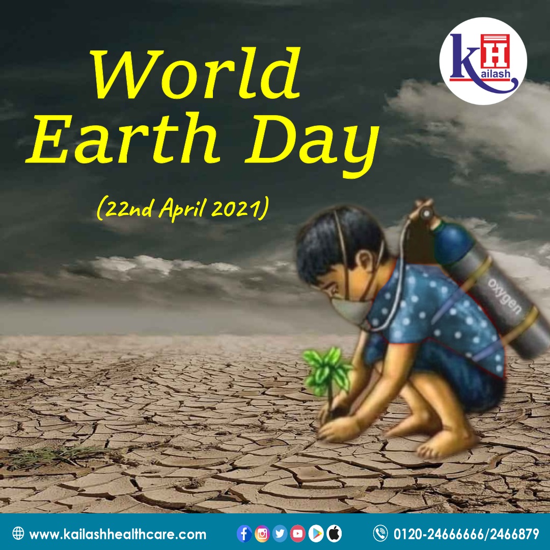World Earth Day 2021 | Kailash Hospital Sector 27 Noida