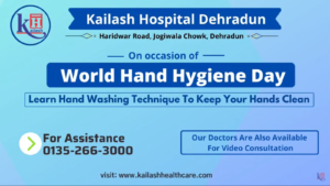 World Hand Hygiene Day | Kailash Hospital Dehradun