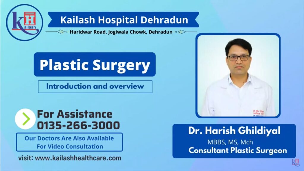 Plastic Surgery: An Overview & Importance | Kailash Hospital Dehradun