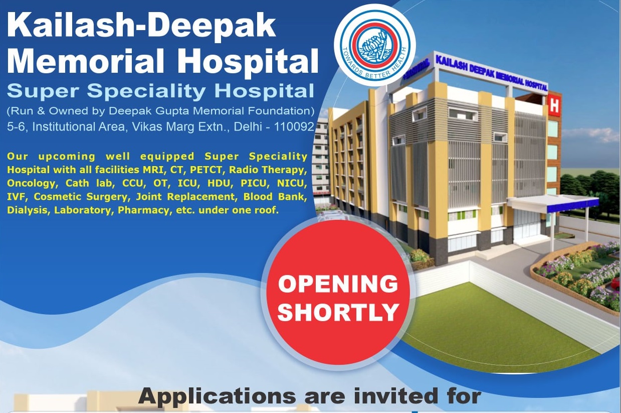 Delhi’s one of the Most Advanced Super Speciality Kailash Deepak Memorial Hospital is Opening Shortly!