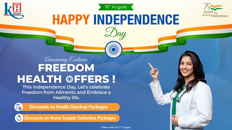 This Independence Day let’s get Freedom from diseases, start with Exclusive Kailash Health Check-up Package