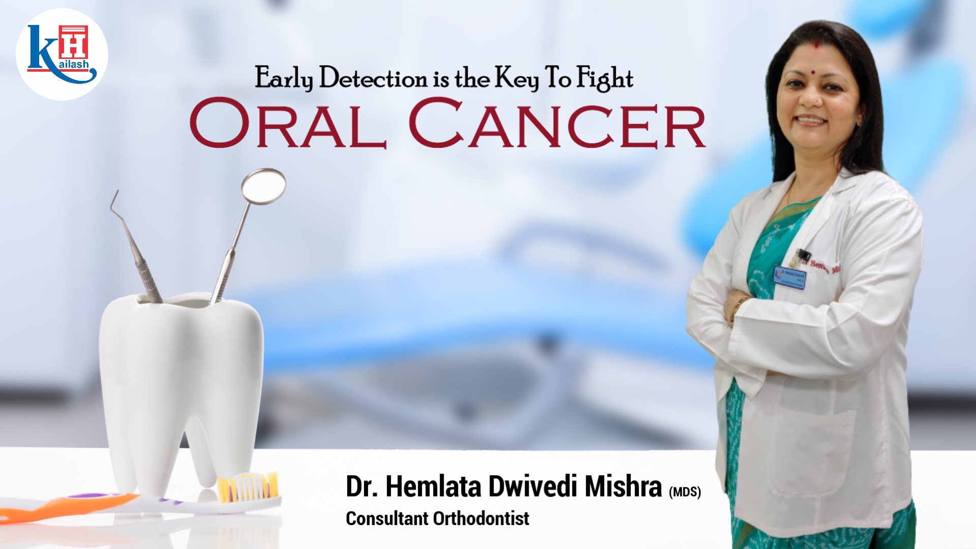 Early Diagnosis Can Treat Oral Cancer: Elaborates Orthodontist Dr. Hemlata | Kailash Hospital Noida